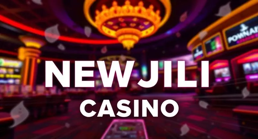 NEWJILI casino online gaming interface